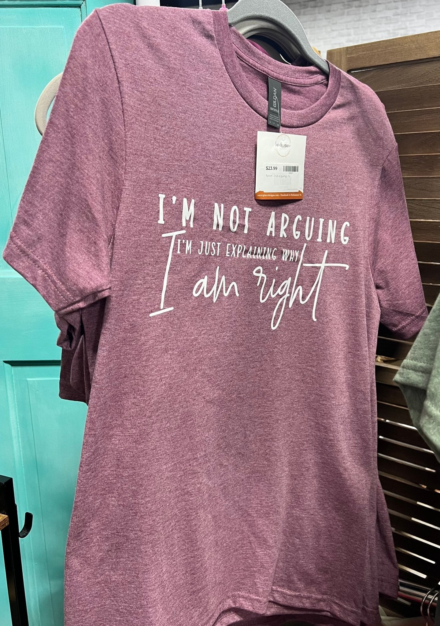 I'm not arguing T - shirt - Saints Place Designs