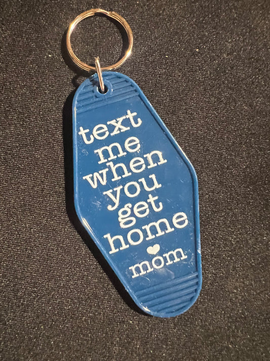 Text Me When You Get Home - Motel Keychain