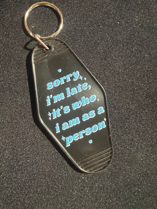 Sorry I’m late Motel style keychain